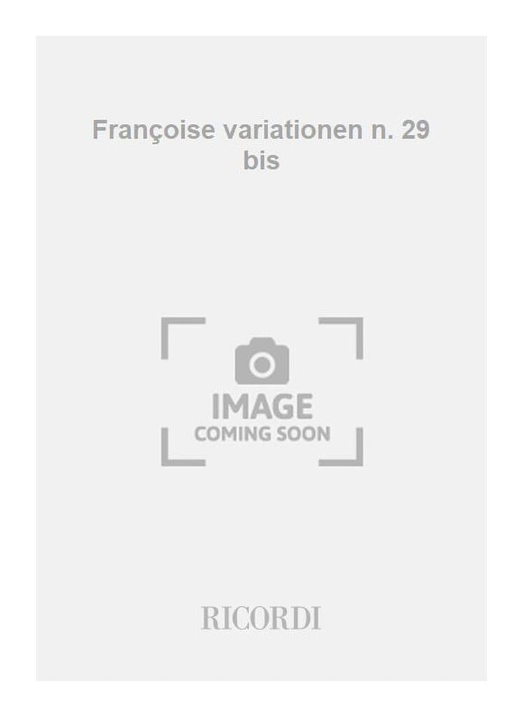 Françoise variationen n. 29 bis
